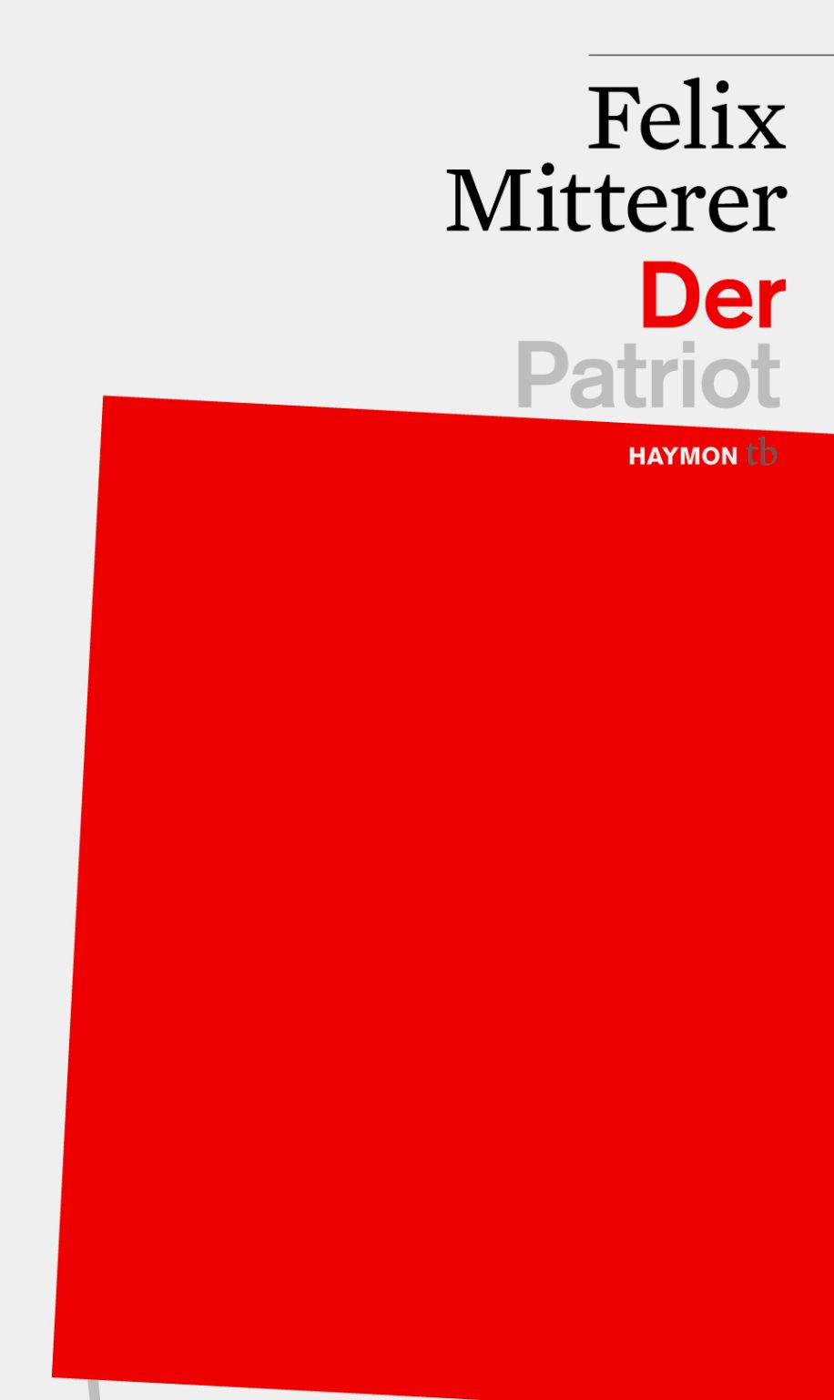 Der Patriot Haymon Verlag